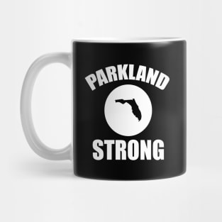 Parkland Strong Tshirt Florida Strong Douglas Strong Tshirt #parklandstrong #floridastrong Support and Protest Tshirt Mug